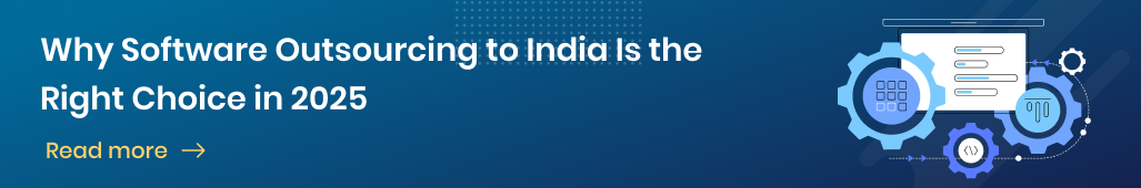 hy Software Outsourcing to India Is the Right Choice in 2025.png